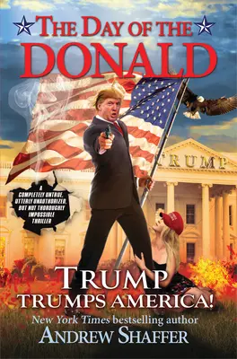 Dzień Donalda - Trump Trumpuje Amerykę - Day Of The Donald - Trump Trumps America