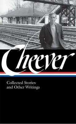 John Cheever: Opowiadania zebrane i inne pisma (LOA #188) - John Cheever: Collected Stories and Other Writings (LOA #188)