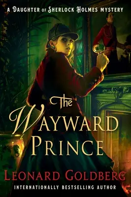 The Wayward Prince: Tajemnica córki Sherlocka Holmesa - The Wayward Prince: A Daughter of Sherlock Holmes Mystery