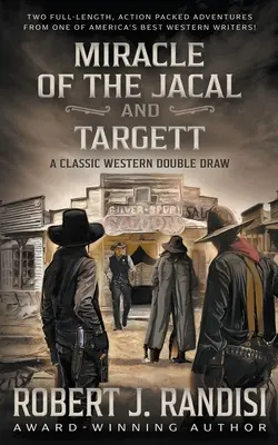 Cud Jacala i Targetta: Klasyczny western Roberta J. Randisiego Podwójne losowanie - Miracle of the Jacal and Targett: A Robert J. Randisi Classic Western Double Draw