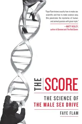 Wynik: Nauka o męskim popędzie seksualnym - The Score: The Science of the Male Sex Drive