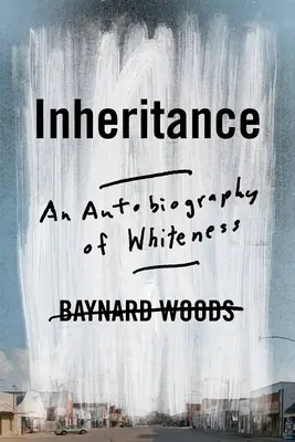 Dziedzictwo: Autobiografia białości - Inheritance: An Autobiography of Whiteness