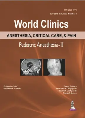 World Clinics Anesthesia, Critical Care & Pain: Pediatric Anesthesia-II: tom 3, numer 1 - World Clinics Anesthesia, Critical Care & Pain: Pediatric Anesthesia-II: Volume 3, Number 1