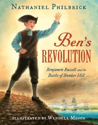 Rewolucja Bena: Benjamin Russell i bitwa pod Bunker Hill - Ben's Revolution: Benjamin Russell and the Battle of Bunker Hill