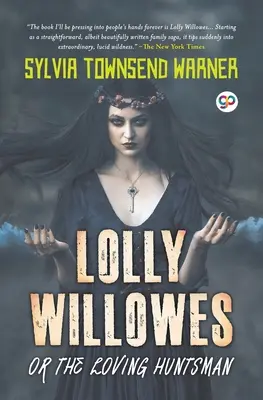 Lolly Willowes lub kochający myśliwy (General Press) - Lolly Willowes or the Loving Huntsman (General Press)