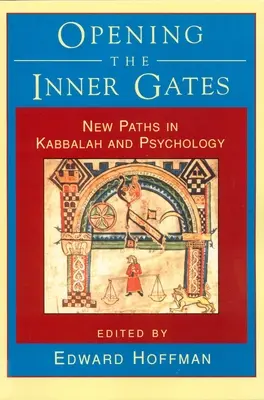 Otwieranie wewnętrznych bram: Nowe ścieżki w kabale i psychologii - Opening the Inner Gates: New Paths in Kabbalah and Psychology