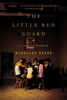 The Little Red Guard: Pamiętnik rodzinny - The Little Red Guard: A Family Memoir