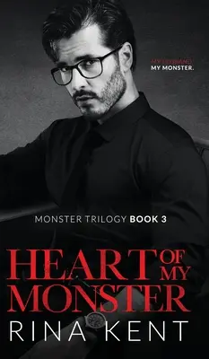 Serce mojego potwora: Mroczny romans mafijny - Heart of My Monster: A Dark Mafia Romance