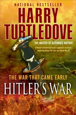 Wojna Hitlera (Wojna, która nadeszła wcześnie, Księga pierwsza) - Hitler's War (the War That Came Early, Book One)