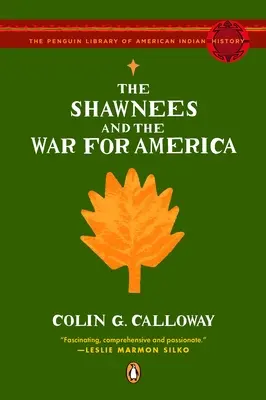 Shawnees i wojna o Amerykę - The Shawnees and the War for America