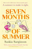 Seven Months of Summer - Chwytająca za serce historia pełna tęsknoty i utraconej miłości od autora bestsellerów Richard & Judy. - Seven Months of Summer - A heart-stopping story full of longing and lost love, from the Richard & Judy bestselling author