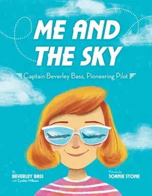 Ja i niebo: Kapitan Beverley Bass, pionierski pilot - Me and the Sky: Captain Beverley Bass, Pioneering Pilot