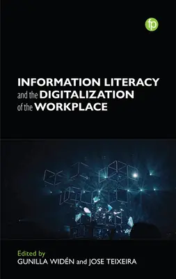 Kompetencje informacyjne i cyfryzacja miejsca pracy - Information Literacy and the Digitalization of the Workplace