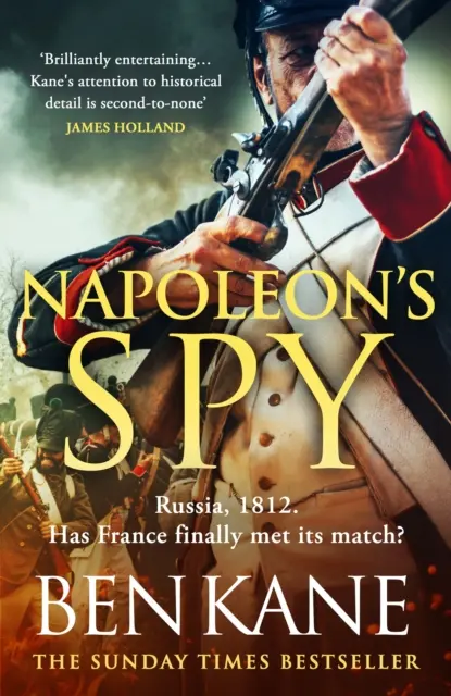 Napoleon's Spy - nowa epicka przygoda historyczna autora bestsellerów Sunday Times, Bena Kane'a - Napoleon's Spy - The brand new epic historical adventure from Sunday Times bestseller Ben Kane