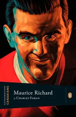 Niezwykli Kanadyjczycy: Maurice Richard - Extraordinary Canadians: Maurice Richard