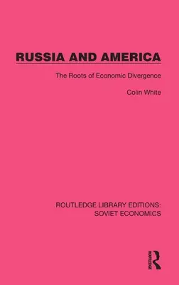 Rosja i Ameryka: Korzenie rozbieżności gospodarczych - Russia and America: The Roots of Economic Divergence