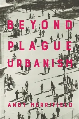 Poza urbanistyką dżumy - Beyond Plague Urbanism