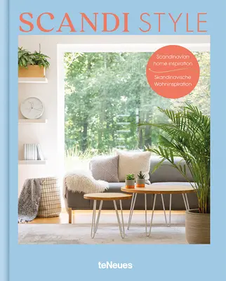 Scandi Style: Skandynawskie inspiracje dla domu - Scandi Style: Scandinavian Home Inspiration