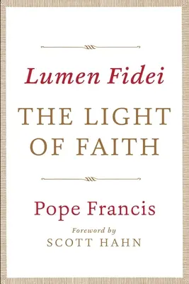 Lumen Fidei: Światło wiary - Lumen Fidei: The Light of Faith