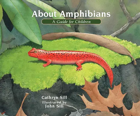 O płazach: Przewodnik dla dzieci - About Amphibians: A Guide for Children