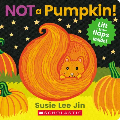 Nie dynia! (książka z klapką) - Not a Pumpkin! (a Lift-The-Flap Book)