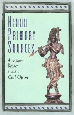 Hinduskie źródła pierwotne: A Sectarian Reader - Hindu Primary Sources: A Sectarian Reader