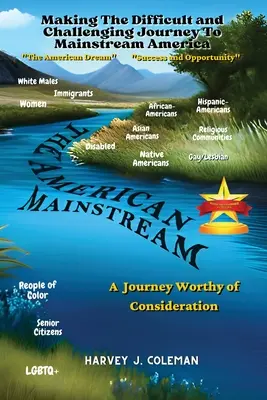 Trudna i wymagająca podróż do głównego nurtu Ameryki: Podróż warta rozważenia - The Difficult and Challenging Journey to Mainstream America: A Journey Worthy of Consideration