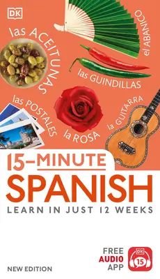 15-Minute Spanish: Naucz się w 12 tygodni - 15-Minute Spanish: Learn in Just 12 Weeks
