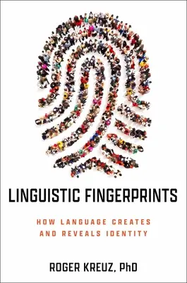 Lingwistyczne odciski palców: Jak język tworzy i ujawnia tożsamość - Linguistic Fingerprints: How Language Creates and Reveals Identity