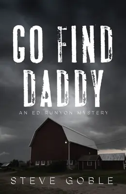 Go Find Daddy: Tom 3 - Go Find Daddy: Volume 3