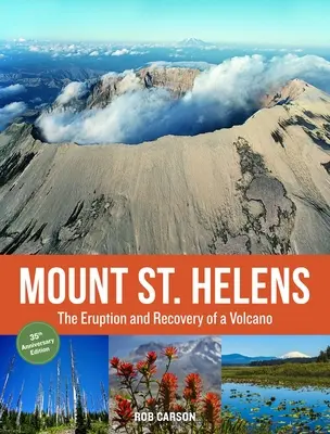 Mount St. Helens 35th Anniversary Edition: Erupcja i odbudowa wulkanu