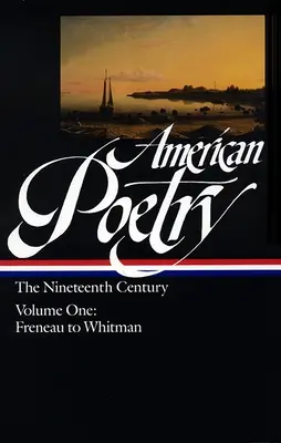 Poezja amerykańska: The Nineteenth Century Vol. 1 (Loa #66): Freneau to Whitman - American Poetry: The Nineteenth Century Vol. 1 (Loa #66): Freneau to Whitman