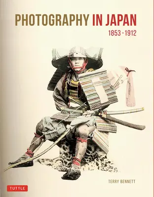 Fotografia w Japonii 1853-1912: Wydanie drugie - Photography in Japan 1853-1912: Second Edition