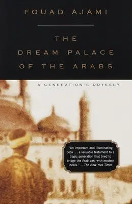 Arabski pałac marzeń: Odyseja pokolenia - The Dream Palace of the Arabs: A Generation's Odyssey