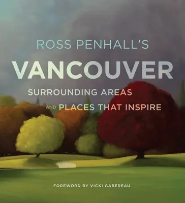 Ross Penhall's Vancouver, okolice i miejsca, które inspirują - Ross Penhall's Vancouver, Surrounding Areas and Places That Inspire