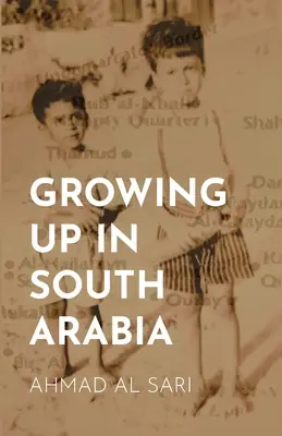 Dorastanie w południowej Arabii - Growing Up in South Arabia