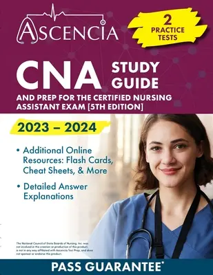 CNA Study Guide 2023-2024: 2 testy praktyczne i przygotowanie do egzaminu na certyfikowanego asystenta pielęgniarskiego [5. edycja] - CNA Study Guide 2023-2024: 2 Practice Tests and Prep for the Certified Nursing Assistant Exam [5th Edition]