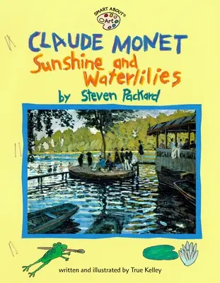 Claude Monet: Słońce i lilie wodne: Słońce i lilie wodne - Claude Monet: Sunshine and Waterlilies: Sunshine and Waterlilies