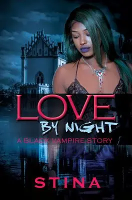 Miłość nocą - historia czarnego wampira - Love By Night - A Black Vampire Story