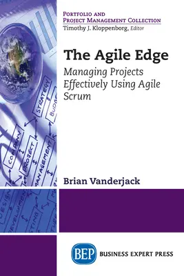 The Agile Edge: Skuteczne zarządzanie projektami przy użyciu Agile Scrum - The Agile Edge: Managing Projects Effectively Using Agile Scrum