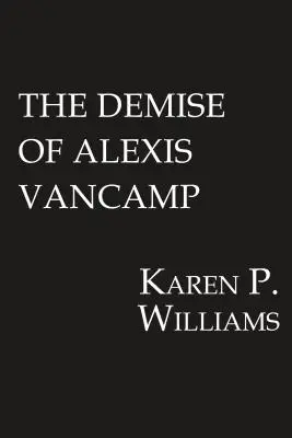 Upadek Alexis Vancamp - Demise of Alexis Vancamp