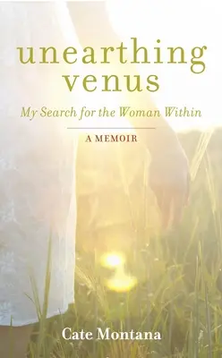 Unearthing Venus: Moje poszukiwania wewnętrznej kobiety - Unearthing Venus: My Search for the Woman Within