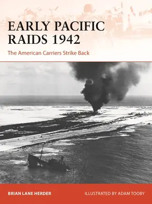 Naloty na Pacyfik 1942: Amerykańskie lotniskowce kontratakują - Early Pacific Raids 1942: The American Carriers Strike Back