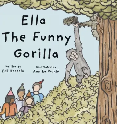 Zabawny goryl Ella - Ella the Funny Gorilla