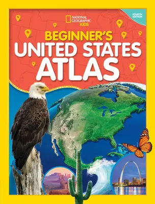 National Geographic Kids Atlas Stanów Zjednoczonych dla początkujących, wydanie 4 - National Geographic Kids Beginner's United States Atlas 4th Edition