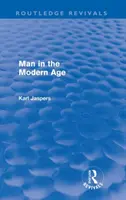 Człowiek w epoce nowożytnej (Routledge Revivals) - Man in the Modern Age (Routledge Revivals)