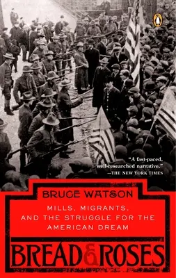 Chleb i róże: Młyny, migranci i walka o amerykański sen - Bread and Roses: Mills, Migrants, and the Struggle for the American Dream