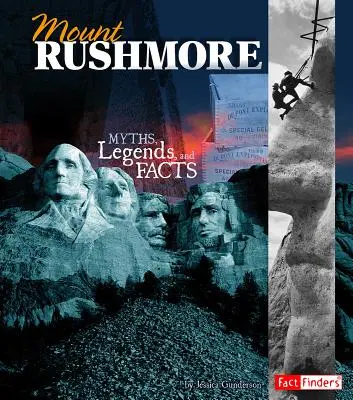 Mount Rushmore: Mity, legendy i fakty - Mount Rushmore: Myths, Legends, and Facts