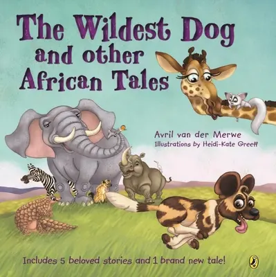 Najdzikszy pies i inne afrykańskie opowieści - The Wildest Dog and Other African Tales