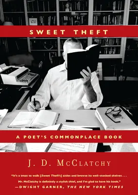 Słodka kradzież: A Poet's Commonplace Book - Sweet Theft: A Poet's Commonplace Book